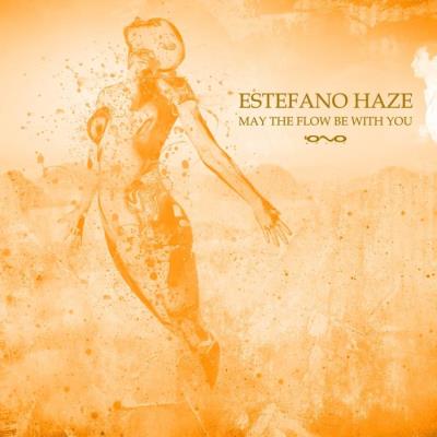 VA - Estefano Haze - May The Flow Be With You (2021) (MP3)