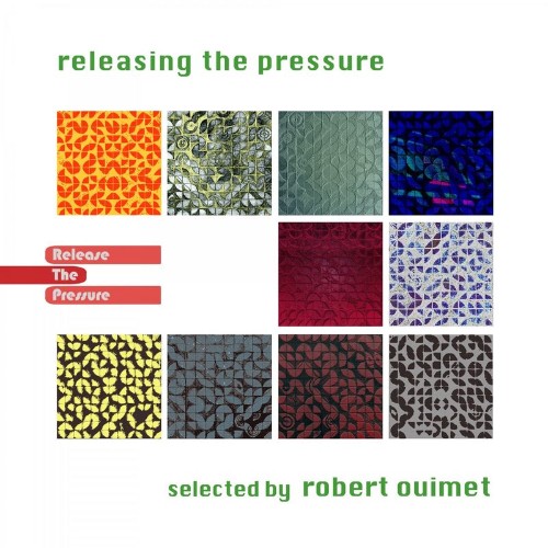 Robert Ouimet - Releasing the Pressure (2021)