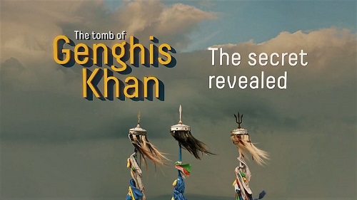 Agat Films - The Tomb of Genghis Khan The Secret Revealed (2016)