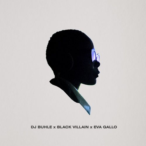 DJ Buhle & Black Villain & Eva Gallo - Grey EP (2021)