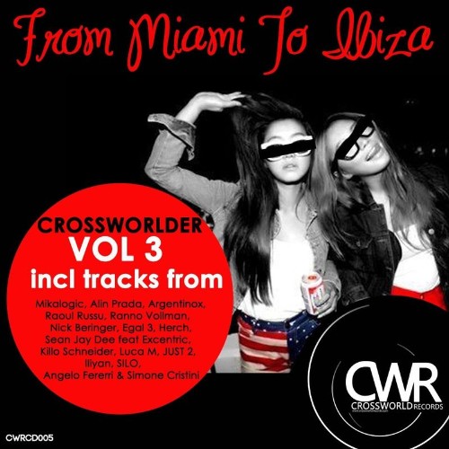 Crossworlder Vol. 3: From Miami To Ibiza (2012)