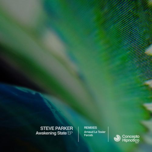 Steve Parker - Awakening State EP (2021)