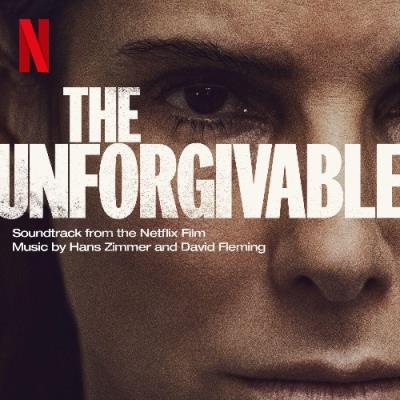 VA - Hans Zimmer & David Fleming - The Unforgivable (Soundtrack from the Netflix Film) (2021) (MP3)