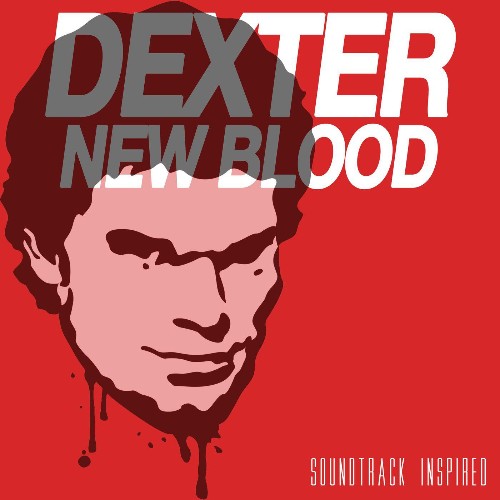 VA - Dexter New Blood (Soundtrack Inspired) (2021) (MP3)