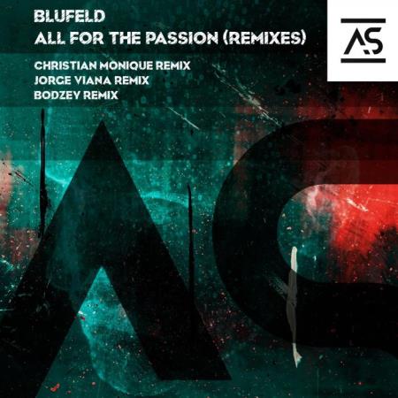 Blufeld - All For The Passion (Remixes) (2021)