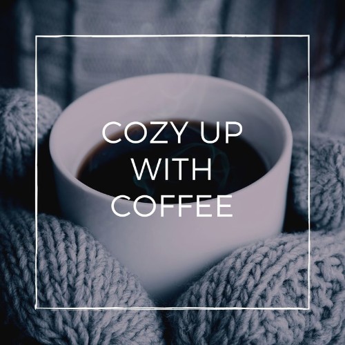VA - Anthemity - Cozy Up With Coffee (2021) (MP3)