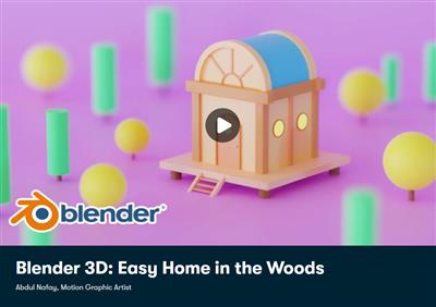 Skillshare - Blender 3D Easy Home in the Woods