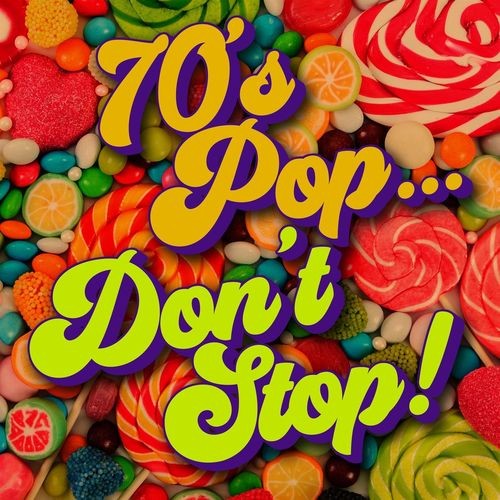 70s Pop...Dont Stop! (2021)