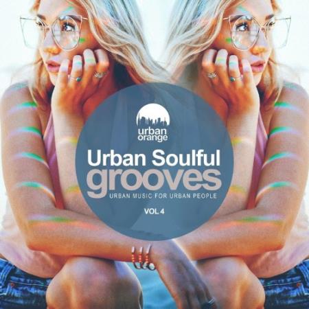 Urban Soulful Grooves, Vol. 4: Urban Music for Urban People (2021)