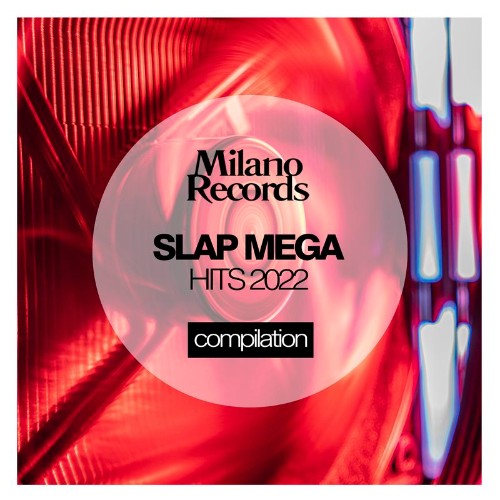 Milano - Slap Mega Hits 2022 (2021)
