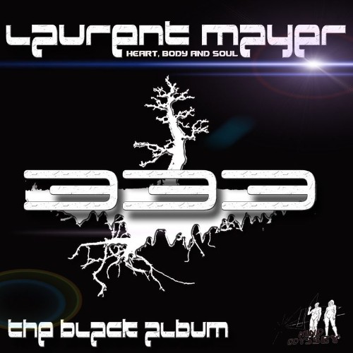 Laurent Mayer & Oui-Jah - 333 (Heart, Body and Soul - The Black Album) (2021)