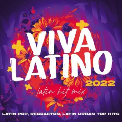 VA - Viva Latino 2022 - Latin Hit Mix - Latin Pop, Reggaeton, Latin Urban Top Hits (2021) (MP3)