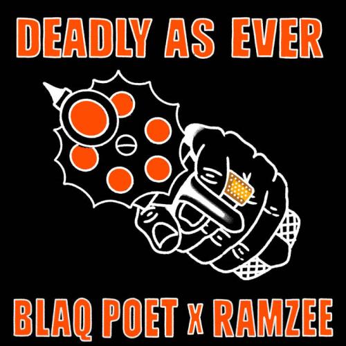 Blaq Poet x Ramzee - Deadly As Ever (2021)