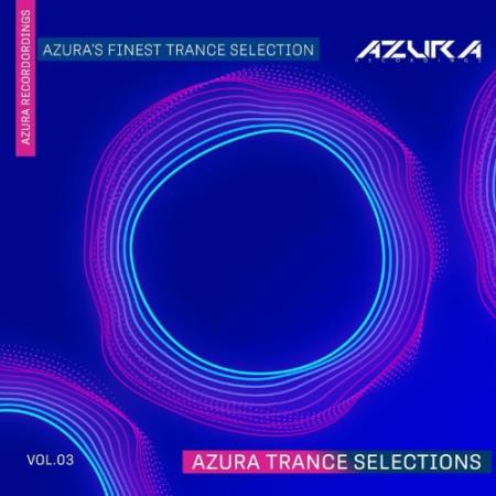 Azura Trance Selections Vol. 03 (2021)