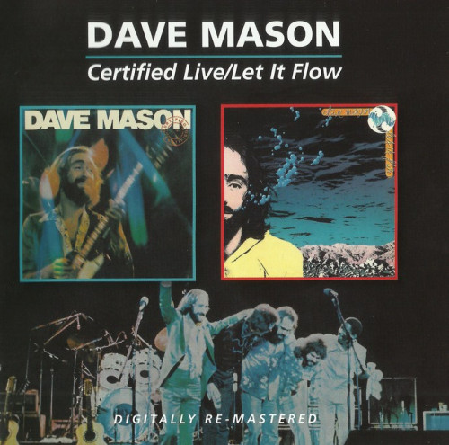 Dave Mason - Certified Live / Let It Flow  (1976,77) (2011) 2CD Lossless