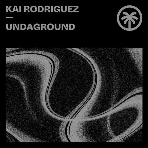 Kai Rodriguez - Undaground (2021)