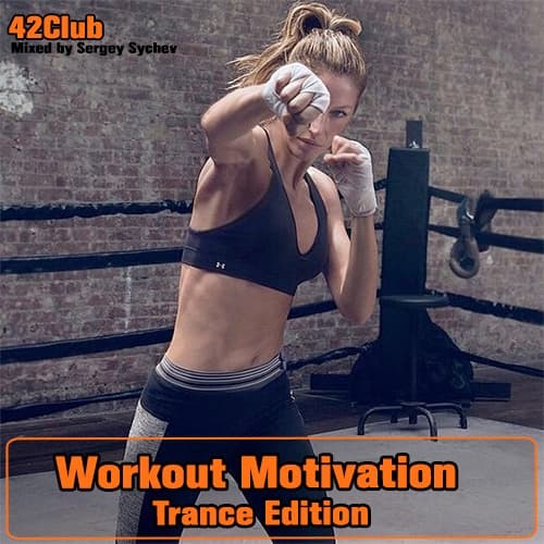Workout Motivation Trance Edition Vol.1-10 (2019-2021)