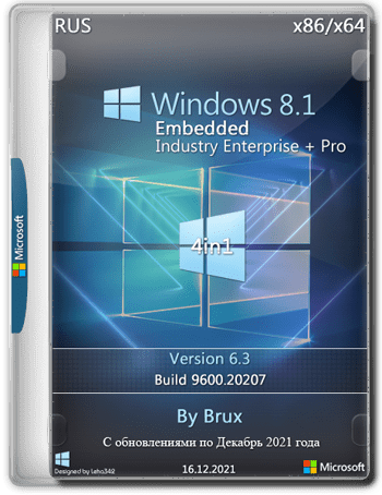 Windows 8.1 6.3 (9600.20207) Embedded 8.1 Enterprise + Pro (4in1) by Brux (x64) (2021) Rus
