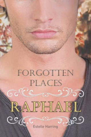 Cover: Estelle Harring - Forgotten Places Raphael Engel-Romantasy