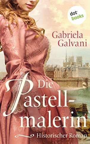 Cover: Gabriela Galvani - Die Pastellmalerin