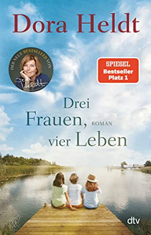 Cover: Heldt, Dora - Drei Frauen, vier Leben