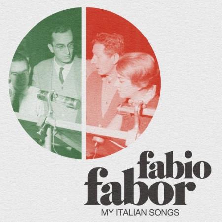 Fabio Fabor - My Italian Songs (1957-1969) (2021)
