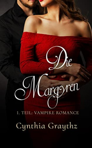 Cynthia Graythz - Die Margyren 1  Teil Vampire Romance