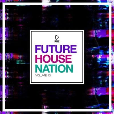 VA - Future House Nation, Vol. 13 (2021) (MP3)