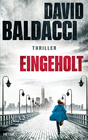 Cover: David Baldacci - Eingeholt Thriller (Die Atlee-Pine-Serie 3)