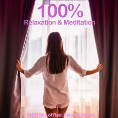 VA - 100% Relaxation & Meditation (Selection of Real Relaxing Music) (2021) (MP3)