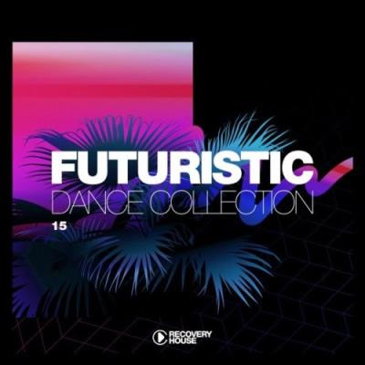 VA - Futuristic Dance Collection, Vol. 15 (2021) (MP3)