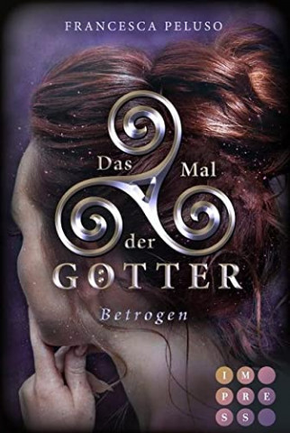 Francesca Peluso - Das Mal der G&ouml;tter 3 Betrogen
