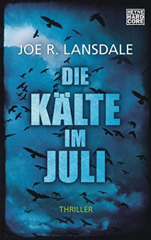 Cover: Lansdale, Joe R  - Die K&auml;lte im Juli