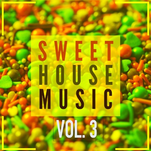 VA - Sweet House Music Vol. 3 (2021) (MP3)