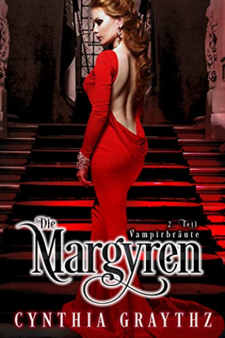 Cover: Cynthia Graythz - Die Margyren 2  Teil Vampirbräute