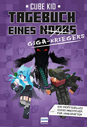 Cube Kid - Tagebuch eines Giga-Kriegers