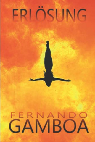 Cover: Fernando Gamboa - ErlÖSung Die Thriller-Offenbarung aus Spanien