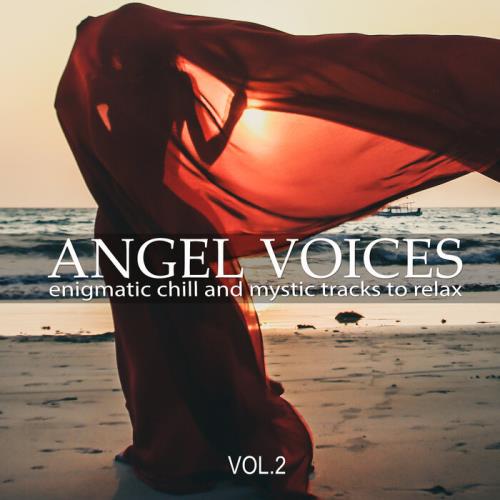 VA - Angel Voices Vol 2 (Enigmatic Chill & Mystic Tracks To Relax) (2021) (MP3)
