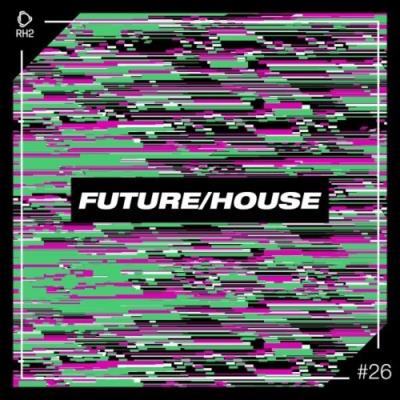 VA - Future/House #26 (2021) (MP3)
