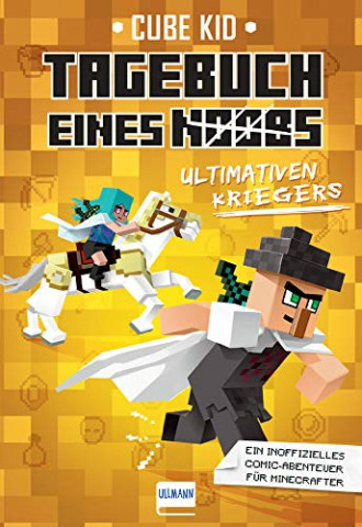 Cover: Cube Kid - Tagebuch eines ultimativen Kriegers