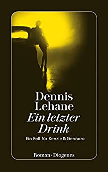 Lehane, Dennis - Gennaro & Kenzie 07 - Ein letzter Drink