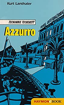 Lanthaler, Kurt - Tschonnie Tschenett 04 - Azzurro