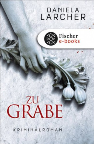 Cover: Larcher, Daniela - Otto Morell 02 - Zu Grabe