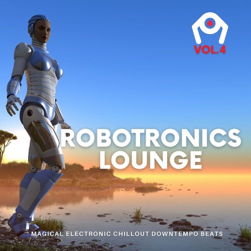 VA - Robotronics Lounge, Vol.4 (Magical Electronic Chillout Downtempo Beats) (2021) (MP3)