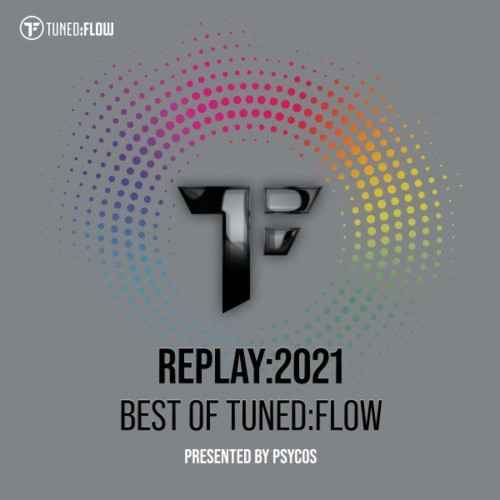 VA - Replay:2021 - Best of Tuned:Flow (Presented by Psycos) (2021) (MP3)