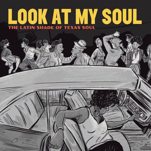 VA - Adrian Quesada - Look at My Soul: The Latin Shade of Texas Soul (2021) (MP3)
