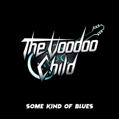 The Voodoo Child — Some Kind Of Blues (2021)