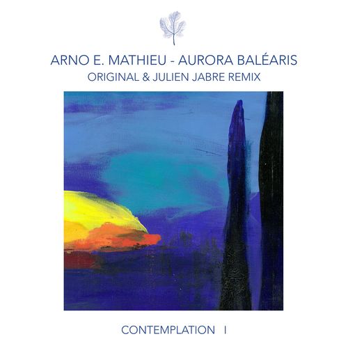VA - Arno E. Mathieu - Contemplation I - Aurora Baléaris (2021) (MP3)