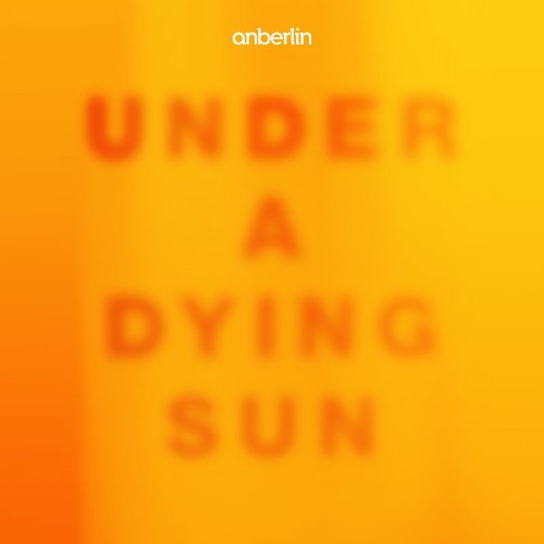 Anberlin - Under A Dying Sun (2021)