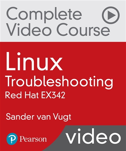 Linux Troubleshooting Red Hat EX342 Complete Video Course